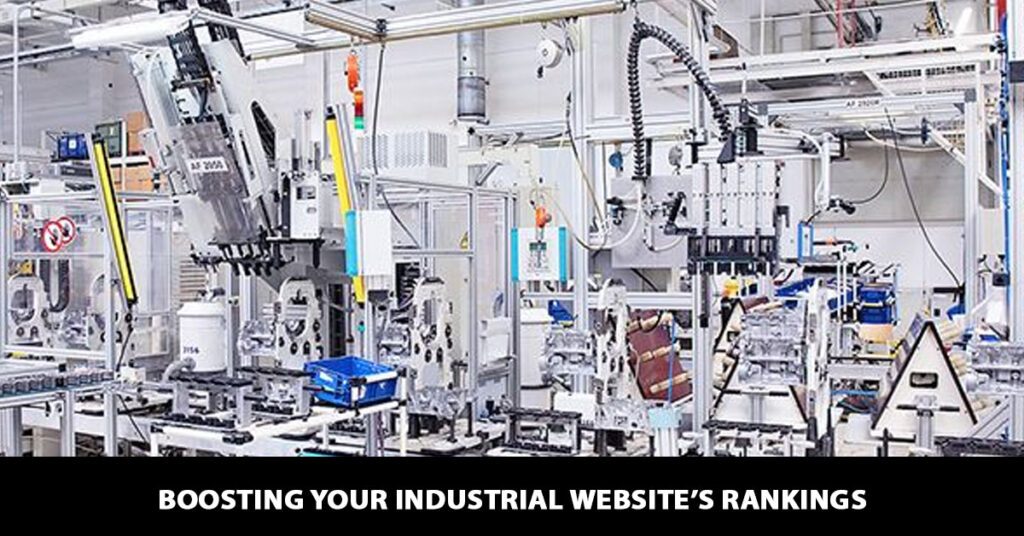 A Complete Guide to Boosting Your Industrial Website’s Rankings