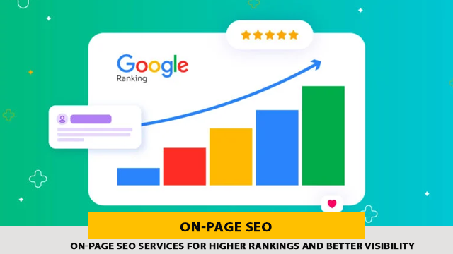 On-Page SEO Services for Higher Rankings and Better Visibility