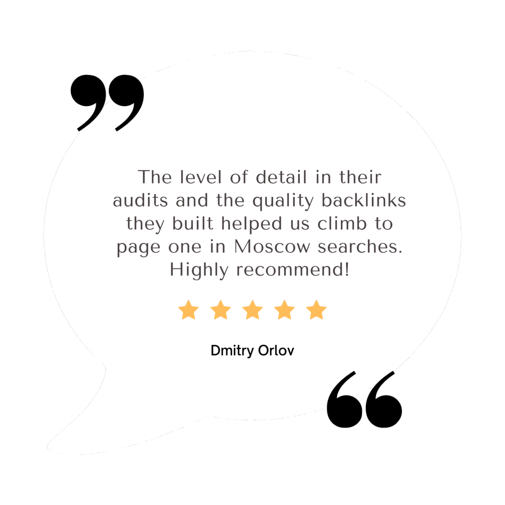 Dmitry Orlov, a Moscow-based business owner, recommends Talha's SEO team for detailed audits and strong backlink results.