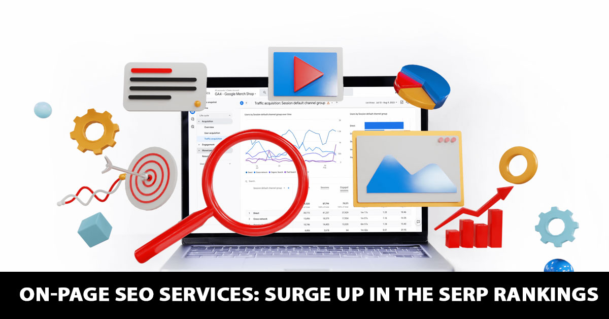 On-Page SEO Services: Surge Up in the SERP Rankings